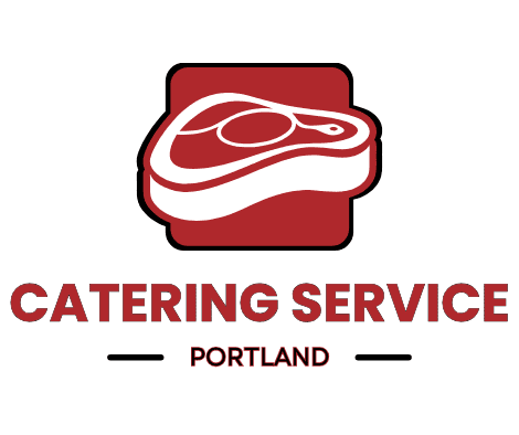 Catering Service Portland Oregon - Best Catering Company Near Me